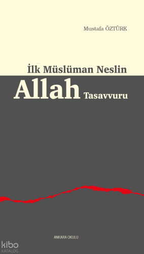 İlk Müslüman Neslin Allah Tasavvuru | Mustafa Öztürk | Ankara Okulu Ya