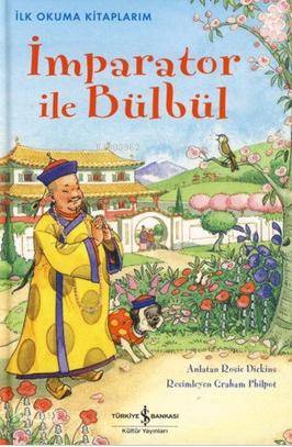 İlk Okuma Kitaplarım - İmparator ile Bülbül
