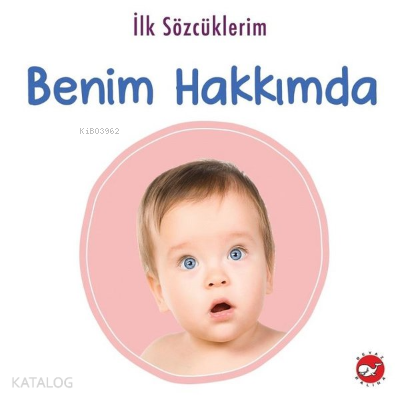 İlk Sözcüklerim - Benim Hakkımda