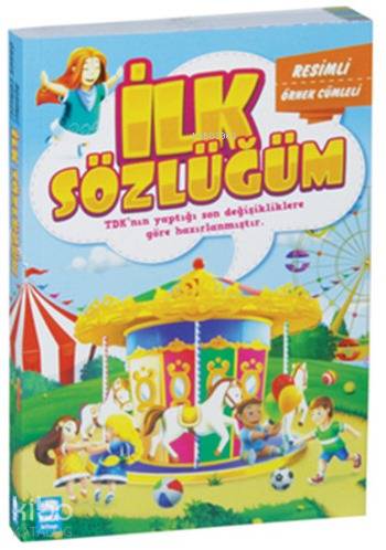 İlk Sözlüğüm; Resimli - Örnek Cümleli