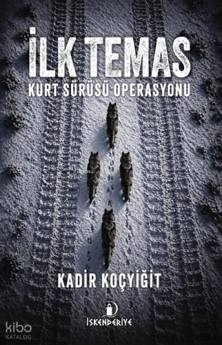 İlk Temas;Kurt Sürüsü Operasyonu