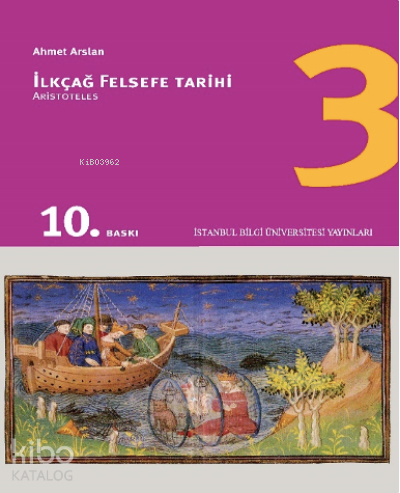 İlkçağ Felsefe Tarihi 3; Aristoteles | Ahmet Arslan | İstanbul Bilgi Ü
