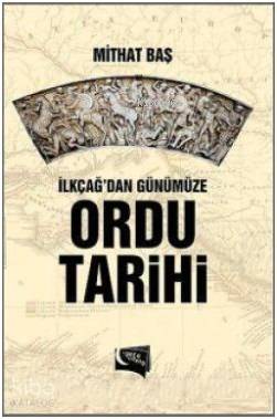 İlkçağ'dan Günümüze Ordu Tarihi