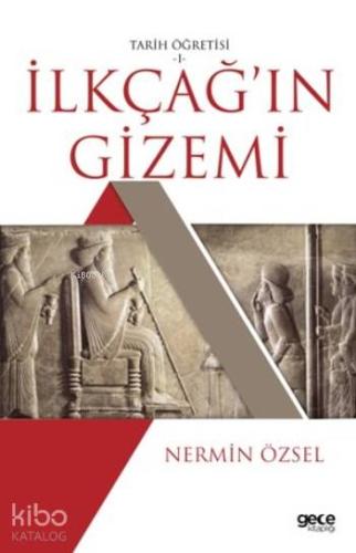 İlkçağ'ın Gizemi; Tarih Öğretisi 1