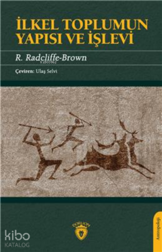 İlkel Toplumun Yapısı Ve İşlevi
