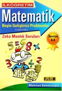 İlköğretim| Matematik; Beyin Geliştirici Problemler 6-8