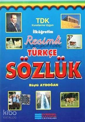 İlköğretim Resimli Türkçe Sözlük; TDK Kurallarına Uygun | Rüştü Aydoğa
