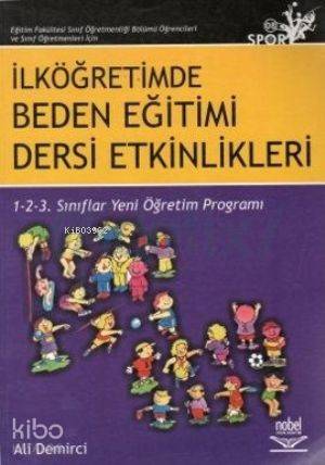 İlköğretimde Beden Eğitimi Dersi Etkinlikleri; 4- 8 Sınıflar Yeni Öğretim Programları