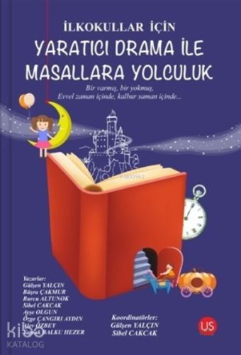 İlkokullar İçin Yaratıcı Drama ile Masallara Yolculuk