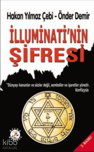 İlluminati'nin Şifresi | Hakan Yılmaz Çebi | Bilge Karınca Yayınları