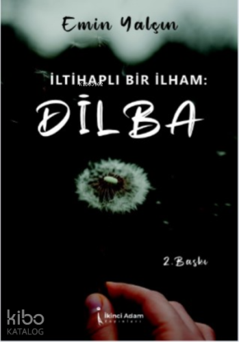 İltihaplı Bir İlham: Dilba