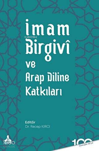 İmam Birgivî Ve Arap Diline Katkıları | Kolektif | Sonçağ Yayınları