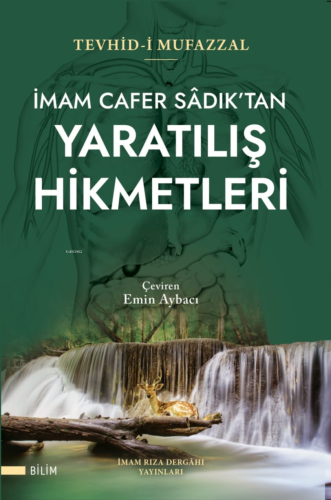 İmam Cafer Sadık'tan Yaratılış Hikmetleri (Tevhid-i Mufazzal)