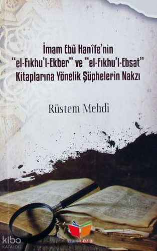 İmam Ebu Hanife'nin El-Fıkhu'l-Ekber ve El-FIkhu'l-Ebsat Kitaplarına Y