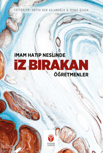 İmam-Hatip Neslinde İz Bırakan Öğretmenler