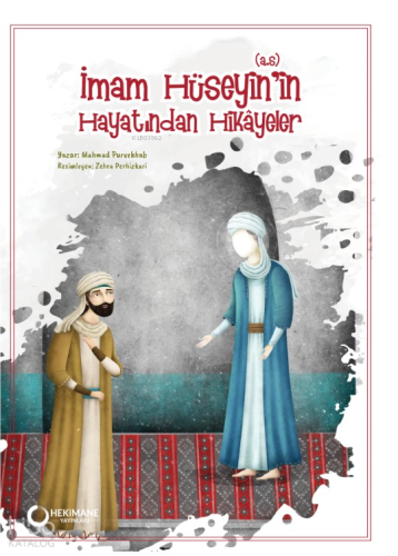 İmam Hüseyin’in (a.s.) Hayatından Hikayeler
