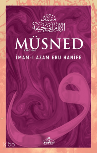 Müsned | İmamı Azam Ebu Hanife | Ravza Yayınları