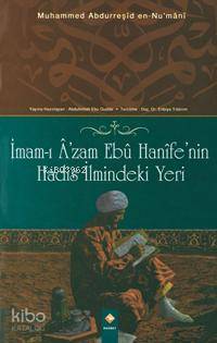 İmam- I Âzam Ebu Hanife'nin Hadis İlmindeki Yeri (Muhammed Abdurreşid 