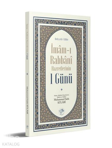 İmam-ı Rabbani Hazretlerinin 1 Günü