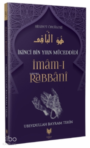 İmam-ı Rabbani – İkinci Bin Yılın Müceddidi Hidayet Öncüleri 9
