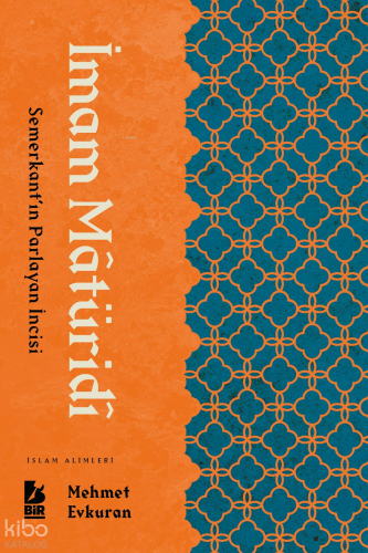 İmam Matüridi;Semerkant'ın Parlayan İncisi