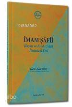 İmam Şâfiî eri; Hayatı ve Fıkıh Usûlü İlmindeki Yeri