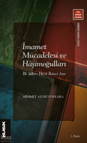 İmamet Mücadelesi ve Hâşimoğulları İlk Şiîler: Hicrî İkinci Asır | Meh