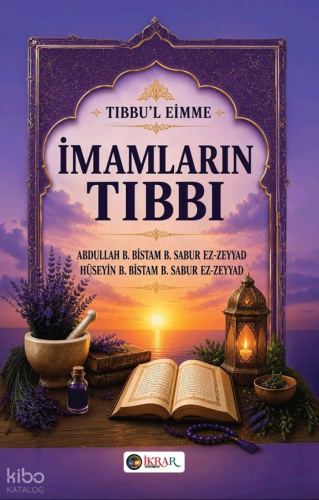 İmamların Tıbbı;Tıbbu'l Eimme | Kolektif | İkrar Yayınevi