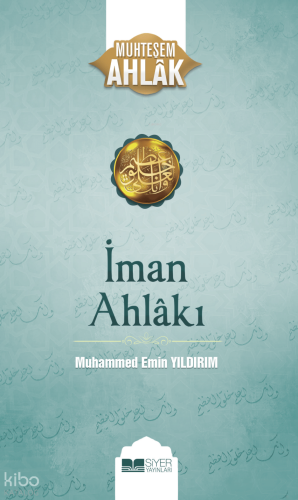 İman Ahlakı; Muhteşem Ahlak 5