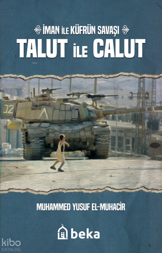 İman ile Küfrün Savaşı Talut ile Calut