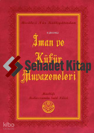 İman ve Küfür Muvazeneleri (Büyük Boy) | Bediüzzaman Said Nursi | Tenv