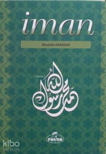 İmân | Mustafa Kasadar | Ravza Yayınları