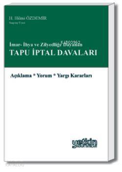 İmar İhya ve Zilyetliğe Dayanan Tapu İptal Davaları