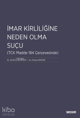 İmar Kirliliğine Neden Olma Suçu;(TCK Madde 184 Çerçevesinde) | Ali Rı