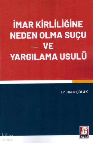 İmar Kirliliğine Neden Olma Suçu ve Yargılama Usulü