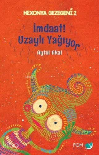 İmdat Uzaylı Yağıyor