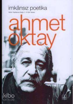 İmkansız Poetika | Ahmet Oktay | İthaki Yayınları