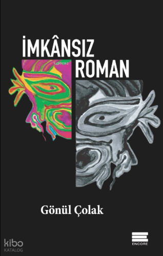 İmkansız Roman | Gönül Çolak | Encore Yayınları