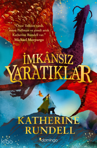 İmkânsız Yaratıklar | Katherine Rundell | Domingo Yayınevi