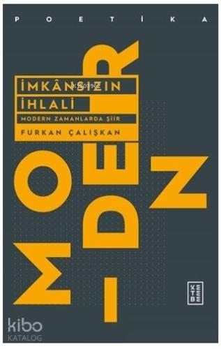 İmkansızın İhlali Modern Zamanlarda Şiir | Furkan Çalışkan | Ketebe Ya