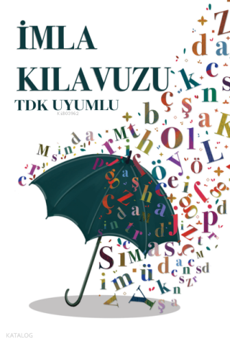 İmla Kılavuzu (TDK Uyumlu) | Kolektif | Yağmur Çocuk