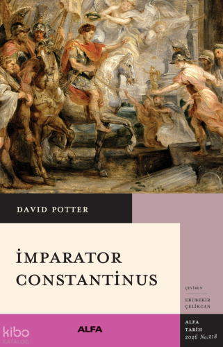 İmparator Constantinus | David Potter | Alfa Basım Yayım Dağıtım