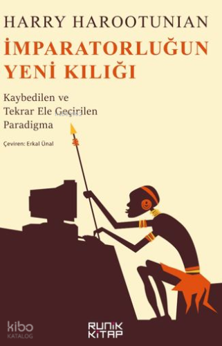 İmparatorluğun Yeni Kılığı;Kaybedilen ve Tekrar Ele Geçirilen Paradigma