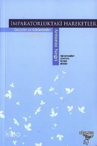 İmparatorluktaki Hareketler; Geçişler ve Görünümler