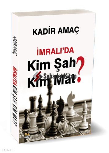 İmralı’da Kim Şah Kim Mat?