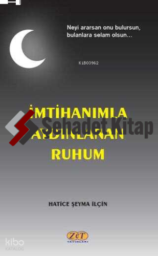 İmtihanımla Aydınlanan Ruhum