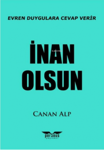 İnan Olsun;Evren Duygulara Cevap Verir