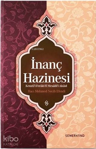 İnanç Hazinesi; Kenzü'l-Feraid fi Mesaili'l-Akaid