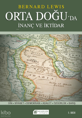 İnanç ve İktidar; Orta Doğu'da Din ve Siyaset