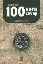 İnanca Dair 100 Soru Cevap